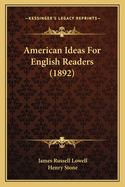 American Ideas For English Readers (1892)