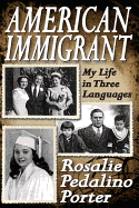 American Immigrant: My Life in Three Languages