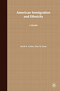 American Immigration and Ethnicity: A Reader