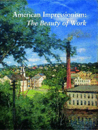 American Impressionism: The Beauty of Work