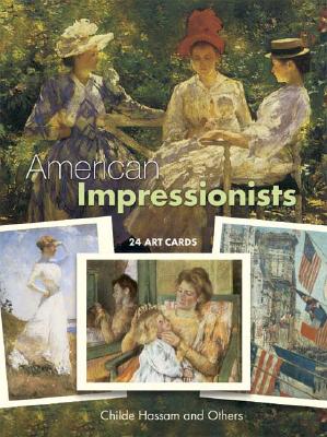 American Impressionists: 24 Art Cards - Hassam, Childe, and Others