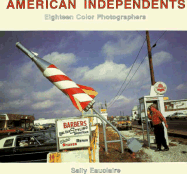 American independents : eighteen color photographers.