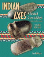 American Indian Axes and Related Stone Artifacts - Hothem, Lar