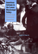 American Indians in the Lower Mississippi Valley: Social and Economic Histories - Usner, Daniel H