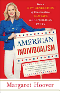 American Individualism: How a New Generation of Conservatives Can Save the Republican Party