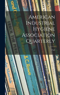 American Industrial Hygiene Association Quarterly; 17n3