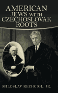 American Jews with Czechoslovak Roots