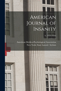 American Journal of Insanity; 6, (1849-1850)