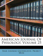 American Journal of Philology, Volume 25