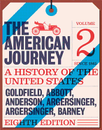 American Journey: A History of the United States, The, Volume 2 (Since 1865)