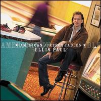 American Jukebox Fables - Ellis Paul