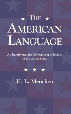 American Language - Mencken, H L, Professor