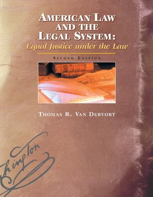 American Law and the Legal System: Equal Justice Under the Law - Vandervort, Thomas