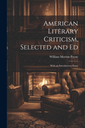 American Literary Criticism, Selected and Ed: With an Introductory Essay