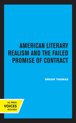 American Literary Realism and the Failed Promise of Contract - Thomas, Brook