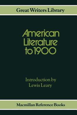 American Literature to 1900 - Leary, Lewis (Editor)