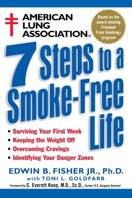 American Lung Association 7 Steps to a Smoke-Free Life - Fisher, Edwin B