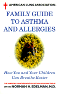 American Lung Association Family Guide to Asthma and Allergies