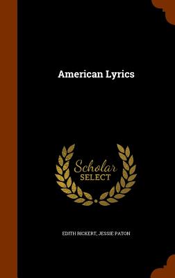 American Lyrics - Rickert, Edith, and Paton, Jessie