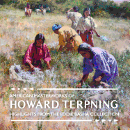 American Masterworks of Howard Terpning: Highlights from the Eddie Basha Collection