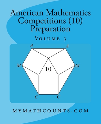 American Mathematics Competitions (AMC 10) Preparation (Volume 3) - Chen, Yongcheng
