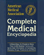 American Medical Association Complete Medical Encyclopedia
