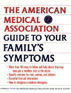 American Medical Association Guide to Your Family's Symptoms - American Medical Association, and Mitchell, Carolyn B