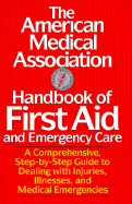 American Medical Association Handbook of First Aid and Emergency Care