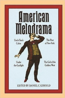 American Melodrama - Gerould, Daniel (Editor)