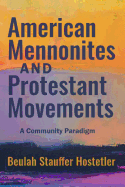 American Mennonites and Protestant Movements: A Community Paradigm