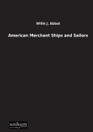 American Merchant Ships and Sailors