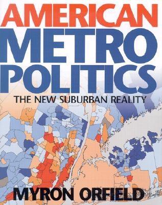 American Metropolitics: The New Suburban Reality - Orfield, Myron