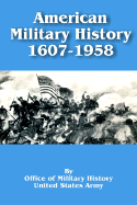 American Military History 1607 - 1958