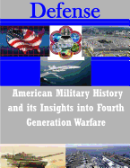 American Military History and its Insights into Fourth Generation Warfare