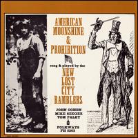 American Moonshine and Prohibition Songs - The New Lost City Ramblers