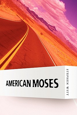 American Moses - Witt, Stephen