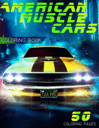 American Muscle Cars Coloring Book: Classic Cars Coloring book