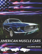 American Muscle Cars Coloring Book: Coloring Activity Book for Kids and Adults with Realistic Drawings
