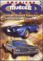 American MuscleCar: Pontiac Firebird Trans Am/Pontiac Super Duty Cars