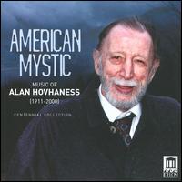 American Mystic: Music of Alan Hovhaness - Charles Butler (trumpet); Diane Schmidt (accordion); Michael York; Ohio State University Concert Band; Shanghai Quartet;...