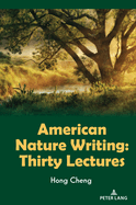 American Nature Writing: Thirty Lectures