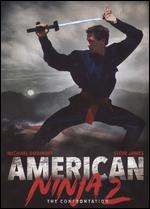 American Ninja 2: The Confrontation - Sam Firstenberg