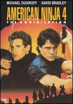 American Ninja 4 - The Annihilation