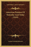 American Painters of Yesterday and Today (1919)