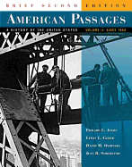 American Passages: A History of the United States, Brief Edition, Volume II: Since 1863