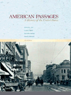 American Passages: A History of the United States - Ayers, Edward L, and Gould, Lewis L, and Oshinsky, David M