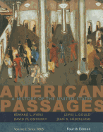 American Passages, Volume 2: A History of the United States: Since 1865