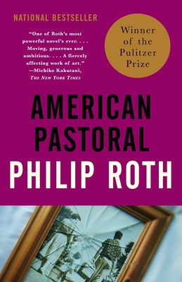 American Pastoral: American Trilogy 1 (Pulitzer Prize Winner) - Roth, Philip