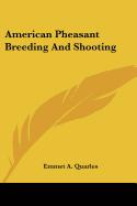 American Pheasant Breeding And Shooting