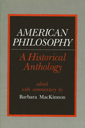 American Philosophy: A Historical Anthology